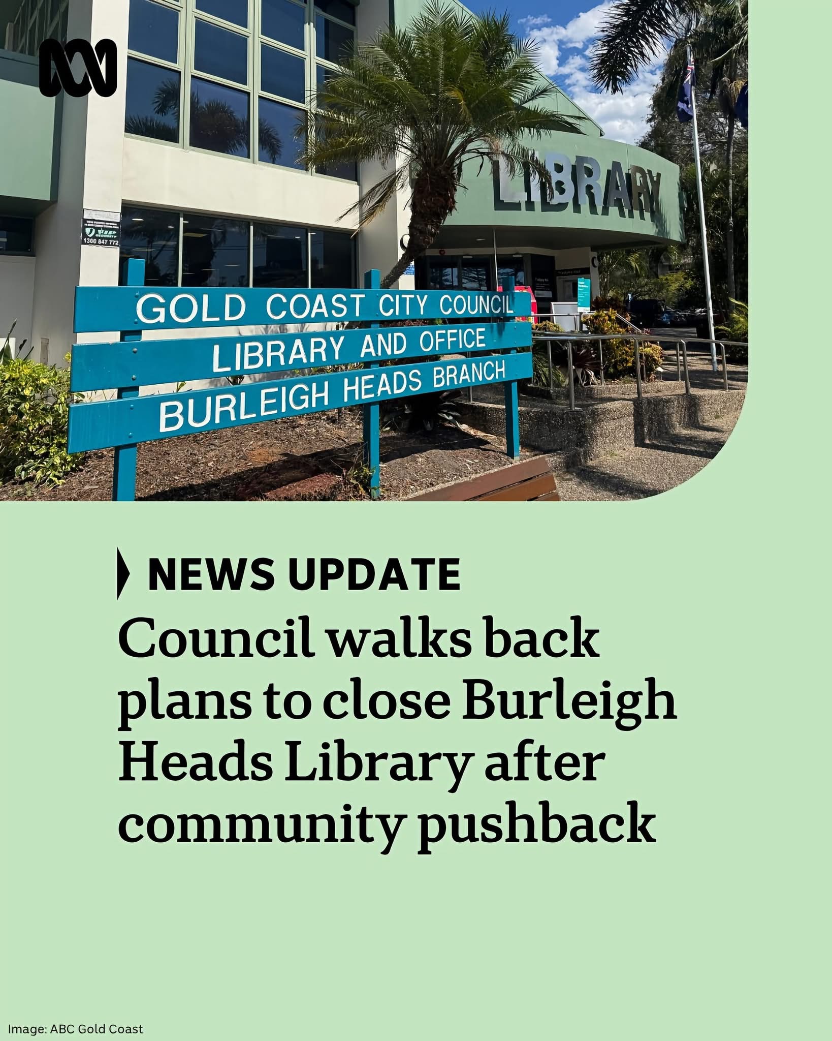 ABC Gold Coast news update graphic: 'Council walks back plans to close Burleigh Heads Library after community pushback', 4 September 2026